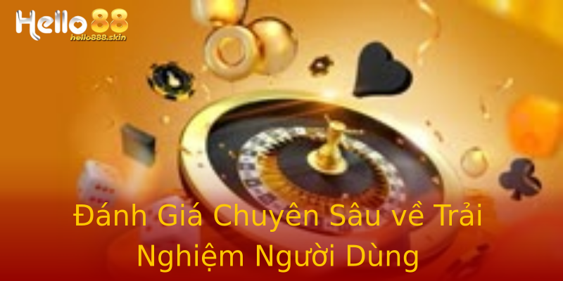 Đánh Giá Chuyên Sâu về Trải Nghiệm Người Dùng Đánh Giá Chuyên Sâu về Trải Nghiệm Người Dùng