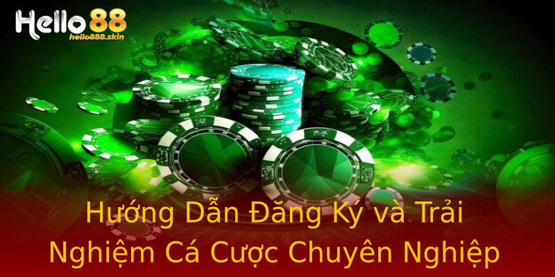 Hướng Dẫn Đăng Ký và Trải Nghiệm Cá Cược Chuyên Nghiệp Hướng Dẫn Đăng Ký và Trải Nghiệm Cá Cược Chuyên Nghiệp