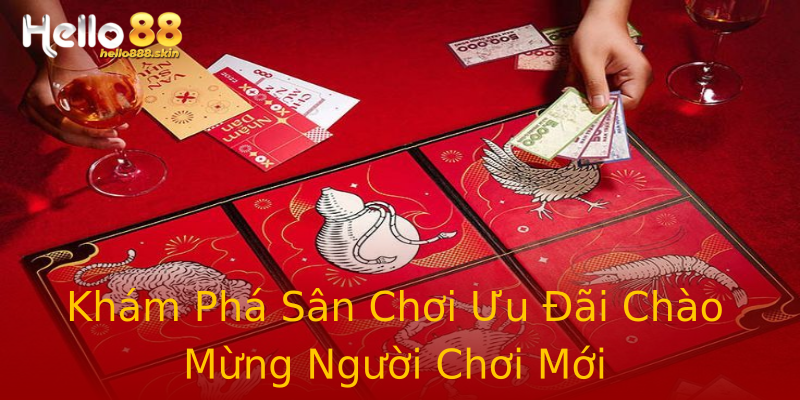 Khám Phá Sân Chơi Ưu Đãi Chào Mừng Người Chơi Mới Khám Phá Sân Chơi Ưu Đãi Chào Mừng Người Chơi Mới